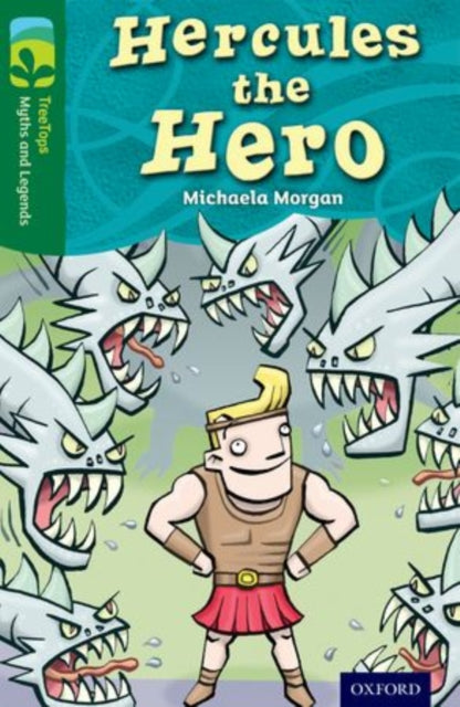 Book cover of: Oxford Reading Tree TreeTops Myths and Legends: Level 12: Hercules The Hero