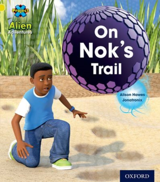 Book cover of: Project X: Alien Adventures: Yellow: Mixed pack x 6