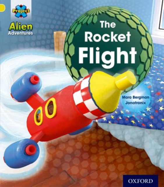 Book cover of: Project X: Alien Adventures: Yellow: The Rocket Flight. By: Mara Bergman