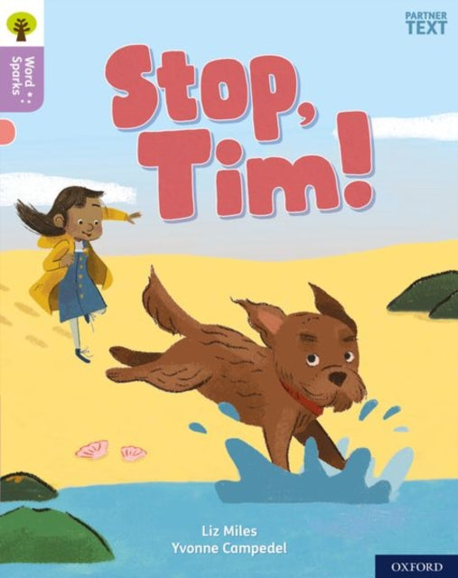 Book cover of: Oxford Reading Tree Word Sparks: Level 1+: Stop, Tim!. By: Liz Miles