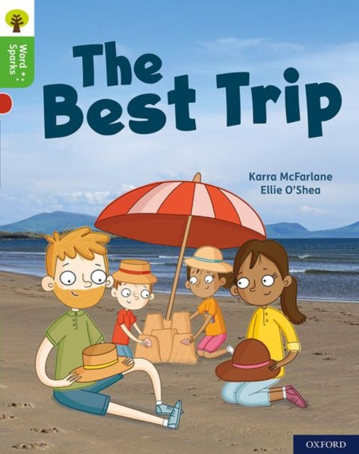 Book cover of: Oxford Reading Tree Word Sparks: Level 2: The Best Trip. By: Karra McFarlane