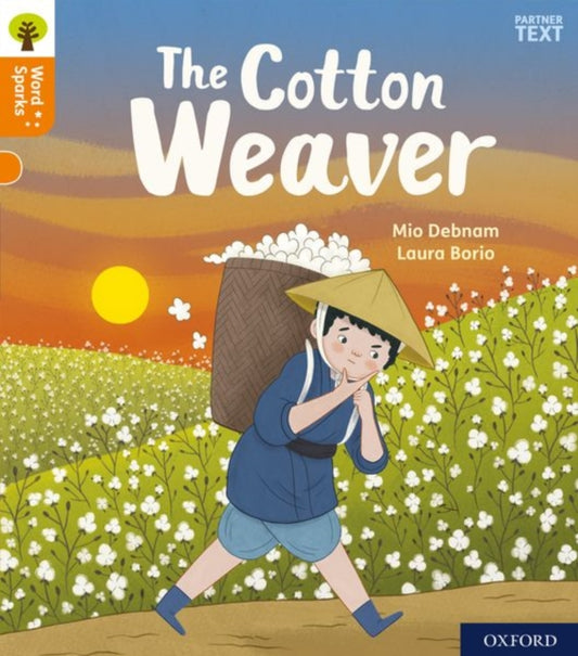 Book cover of: Oxford Reading Tree Word Sparks: Level 6: The Cotton Weaver. By: James Clements