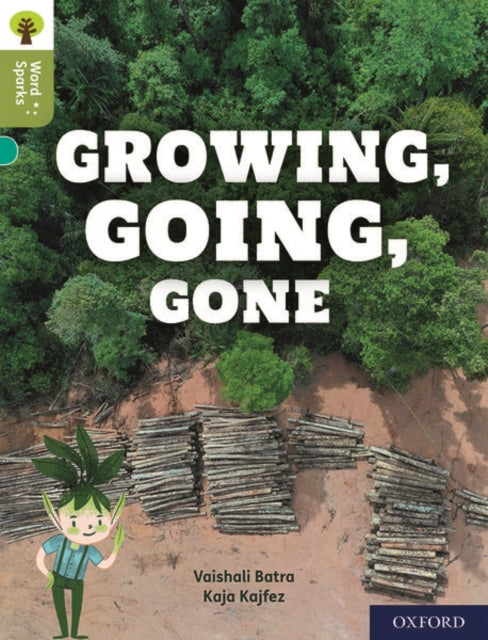 Book cover of: Oxford Reading Tree Word Sparks: Level 7: Growing, Going, Gone. By: James Clements
