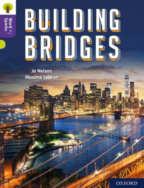 Book cover of: Oxford Reading Tree Word Sparks: Level 11: Building Bridges. By: James Clements
