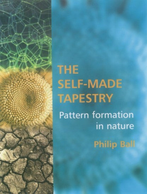 Book cover of: Self-Made Tapestry. By: Philip Ball
