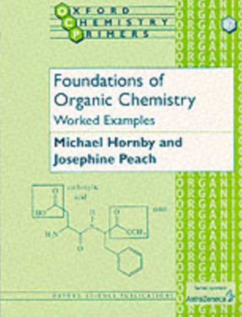 Book cover of: Foundations of Organic Chemistry: Worked Examples. By: Michael Hornby