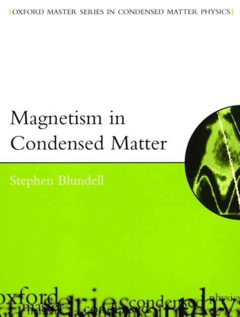 Book cover of: Magnetism in Condensed Matter. By: Stephen Blundell