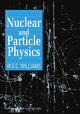 Book cover of: Nuclear and Particle Physics