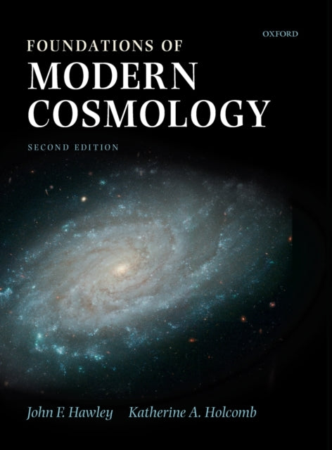 Book cover of: Foundations of Modern Cosmology. By: John F. Hawley