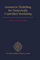 Book cover of: Geometric Modelling for Numerically Controlled Machining