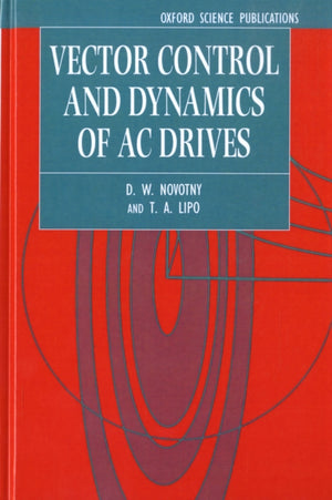 Vector Control and Dynamics of AC Drives