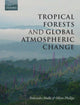Book cover of: Tropical Forests and Global Atmospheric Change