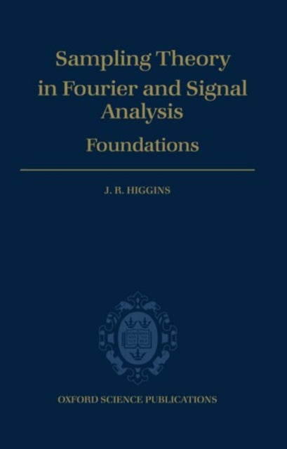 Book cover of: Sampling Theory in Fourier and Signal Analysis: Foundations