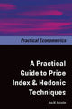Book cover of: Practical Guide to Price Index and Hedonic Techniques