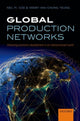 Book cover of: Global Production Networks. By: Neil M. Coe