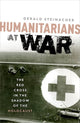 Book cover of: Humanitarians at War. By: Gerald Steinacher