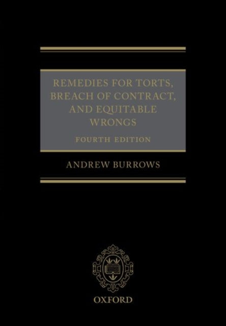 Book cover of: Remedies for Torts, Breach of Contract, and Equitable Wrongs. By: Andrew Burrows