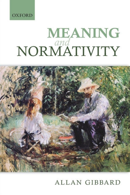 Book cover of: Meaning and Normativity. By: Allan Gibbard
