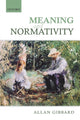 Book cover of: Meaning and Normativity. By: Allan Gibbard