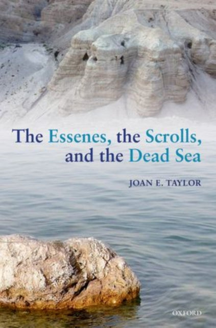 Book cover of: Essenes, the Scrolls, and the Dead Sea. By: Joan E. Taylor