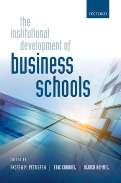 Book cover of: Institutional Development of Business Schools. By: Andrew M. Pettigrew