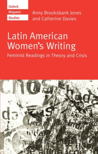 Book cover of: Latin American Women's Writing. By: Anny Brooksbank Jones