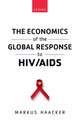 Book cover of: Economics of the Global Response to HIV/AIDS. By: Markus Haacker