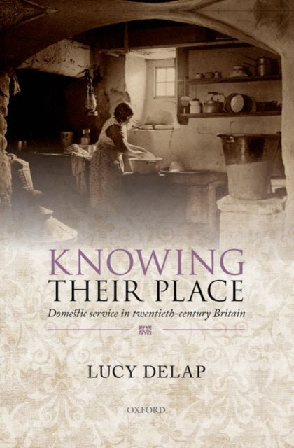 Book cover of: Knowing Their Place. By: Lucy Delap