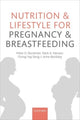 Book cover of: Nutrition and Lifestyle for Pregnancy and Breastfeeding. By: Sir Peter Gluckman