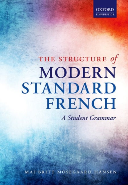 Book cover of: Structure of Modern Standard French. By: Maj-Britt Mosegaard Hansen
