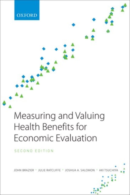 Book cover of: Measuring and Valuing Health Benefits for Economic Evaluation. By: John Brazier