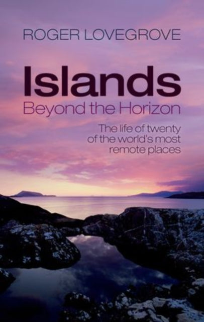 Book cover of: Islands Beyond the Horizon. By: Roger Lovegrove