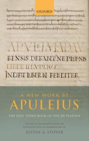 New Work by Apuleius: The Lost Third Book of the De Platone