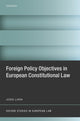 Book cover of: Foreign Policy Objectives in European Constitutional Law. By: Joris Larik