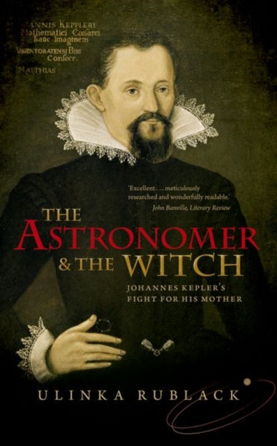 Book cover of: Astronomer and the Witch. By: Ulinka Rublack