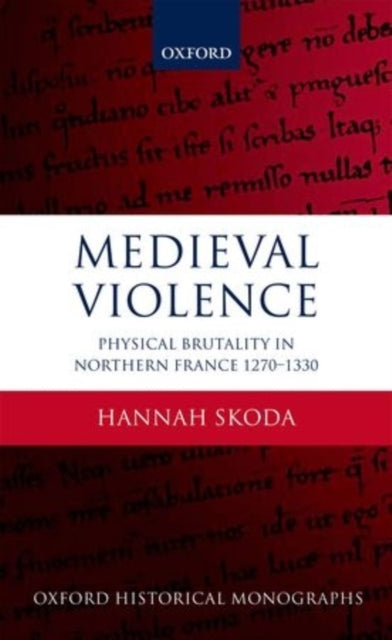 Book cover of: Medieval Violence. By: Hannah Skoda