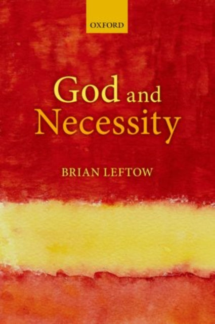 Book cover of: God and Necessity. By: Brian Leftow