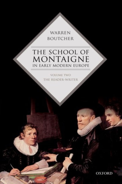 Book cover of: School of Montaigne in Early Modern Europe. By: Warren Boutcher