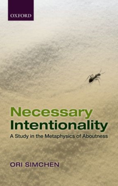 Book cover of: Necessary Intentionality. By: Ori Simchen
