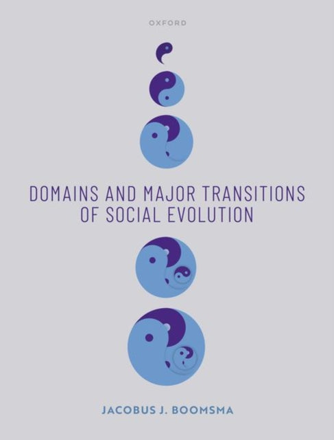 Book cover of: Domains and Major Transitions of Social Evolution. By: Koos Boomsma
