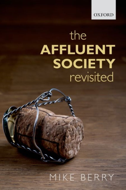 Book cover of: Affluent Society Revisited. By: Mike Berry
