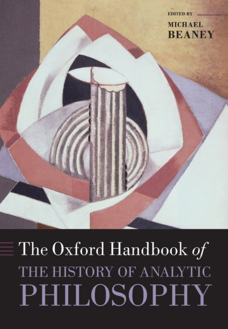Book cover of: Oxford Handbook of The History of Analytic Philosophy