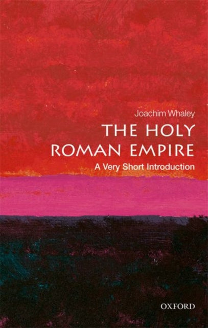 Book cover of: Holy Roman Empire. By: Joachim Whaley