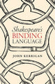Book cover of: Shakespeare's Binding Language. By: John Kerrigan