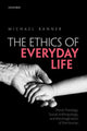 Book cover of: Ethics of Everyday Life. By: Michael Banner