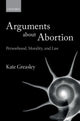 Book cover of: Arguments about Abortion. By: Kate Greasley