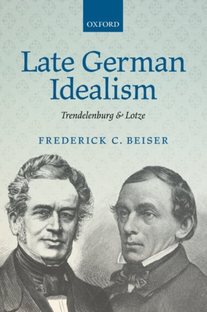 Book cover of: Late German Idealism. By: Frederick C. Beiser