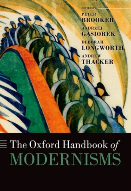 Book cover of: Oxford Handbook of Modernisms. By: Peter Brooker