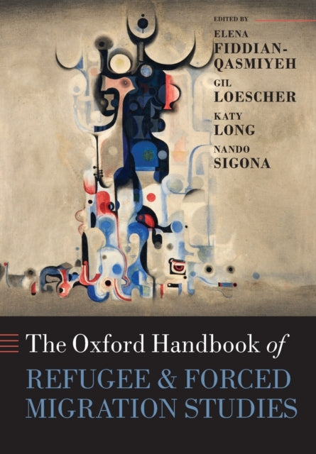 Book cover of: Oxford Handbook of Refugee and Forced Migration Studies. By: Elena Fiddian-Qasmiyeh