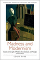 Book cover of: Madness and Modernism. By: Louis Sass